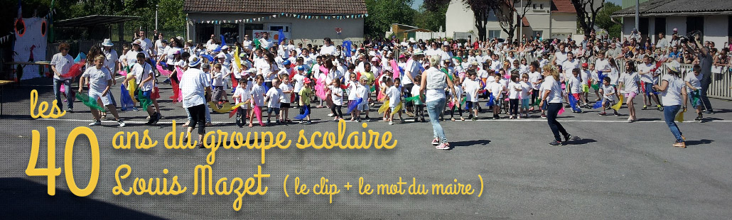 40 ans du groupe scolaire Louis Mazet