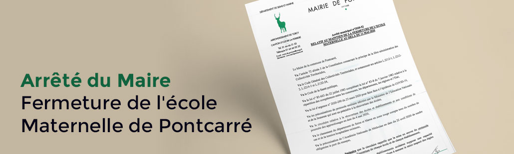 Arrêté du Maire de fermeture de l’école Maternelle de Pontcarré