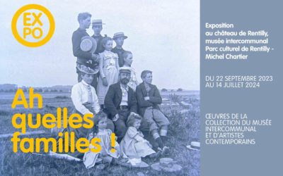 Exposition « Ah quelles familles ! »