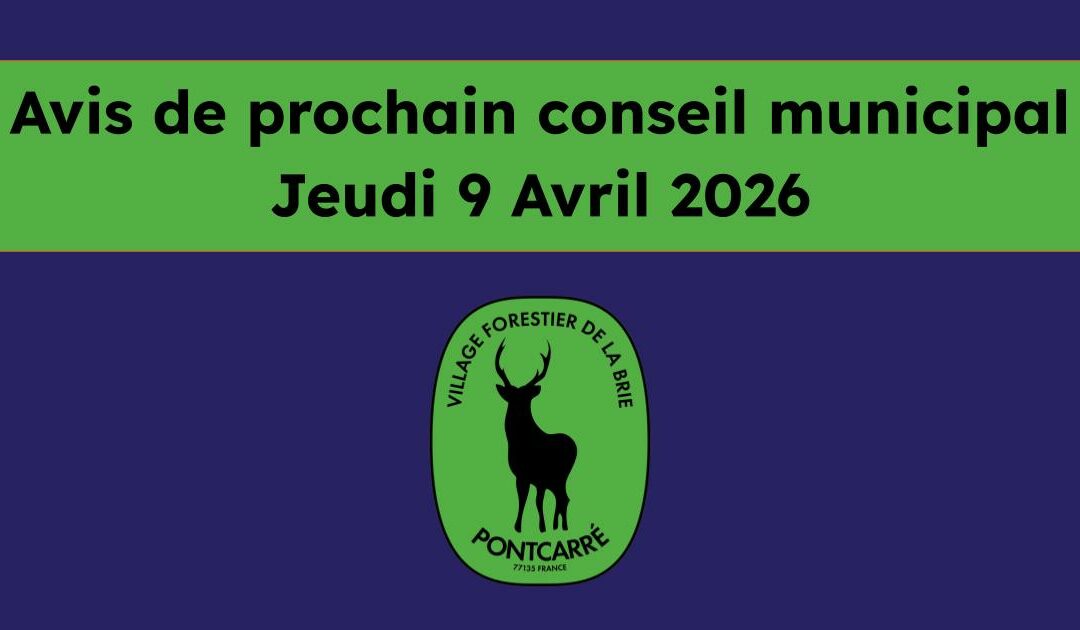 Avis de prochain Conseil Municipal : Jeudi 9 avril 2026